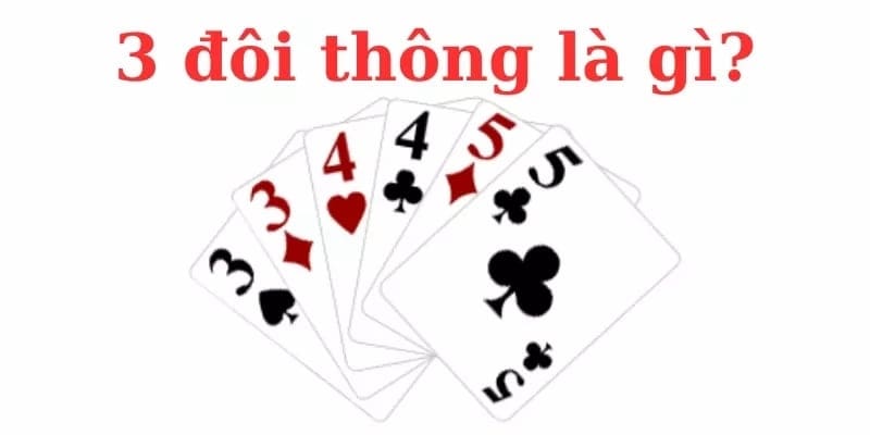 Khái niệm chính xác về 3 đôi thông